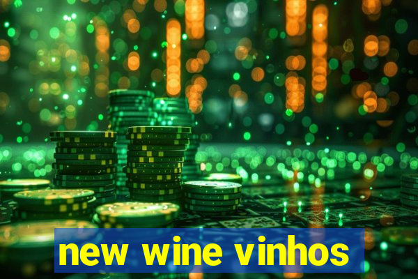 new wine vinhos